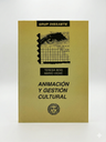 Animación y gestión cultural – Libro/Manual profesional para dinamización sociocultural