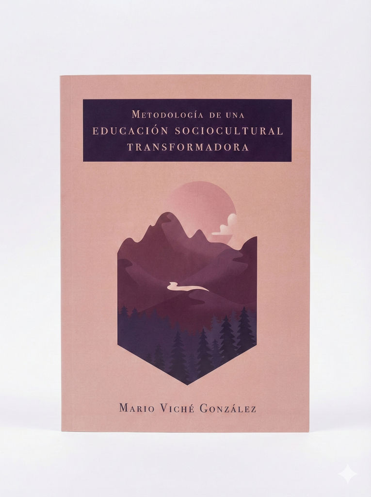 Metodología de una educación sociocultural transformadora y participativa: libro
