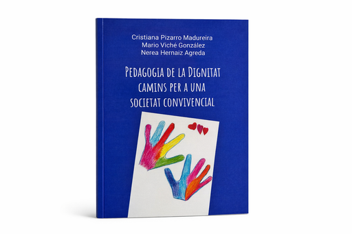 Pedagogia de la dignitat, camins per a una societat convivencial – Llibre / Educació sociocultural i ètica transformadora (CAT/VAL)